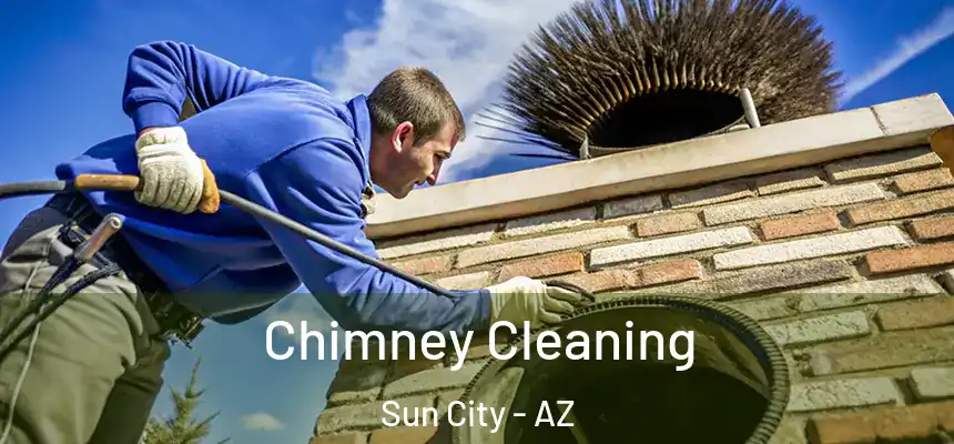 Chimney Cleaning Sun City - AZ